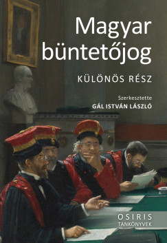 Gl Istvn Lszl   (Szerk.) - Magyar bntetjog - Klns rsz