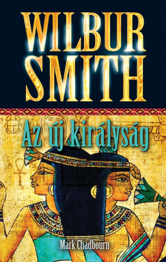 Mark Chadbourn - Wilbur Smith - Az j kirlysg