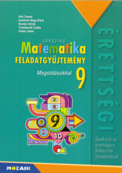 rki Tams - Konfrn Nagy Klra - Kovcs Istvn - Trembeczki Csaba - Urbn Jnos - Sokszn matematika - Feladatgyjtemny rettsgire 9. osztly