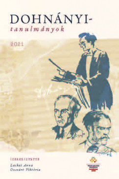 Laskai Anna   (Szerk.) - Ozsvrt Viktria   (Szerk.) - Dohnnyi-tanulmnyok -2021