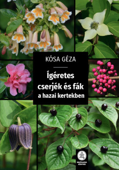 Ksa Gza - gretes cserjk s fk a hazai kertekben