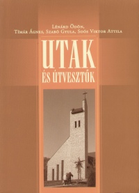 Lnrd dn - Szab Gyula - Tmr gnes - Utak s tvesztk