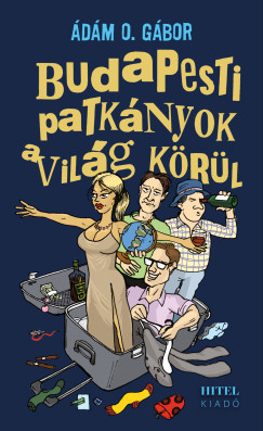 dm O. Gbor - Budapesti patknyok a vilg krl